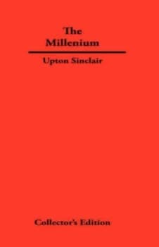 Millenium by Upton Sinclair Hardback