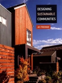 Designing Sustainable Communities by Professor Avi Friedman Book