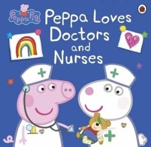Peppa loves doctors and nurses by Neville Astley
