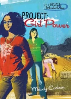 Project Girl Power by Melody Carlson Paperback