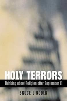 Holy Terrors by Bruce Lincoln Book