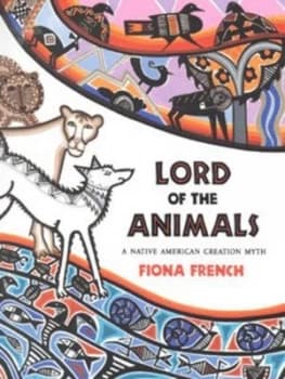 Lord of the Animals by Fiona French Paperback