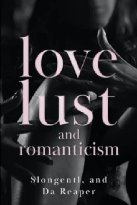 Love, Lust, and Romanticism Paperback / softback