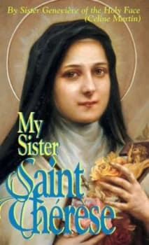 My Sister Saint Therese by Genevieve of Holy Book
