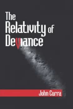 The Relativity of Deviance by John Curra Paperback