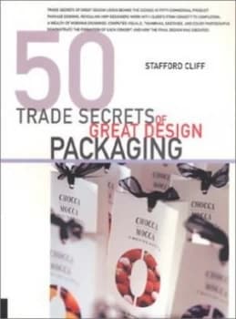 50 Trade Secrets of Great Design Packaging by Stafford Cliff Paperback
