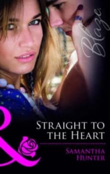 Straight to the Heart by Samantha Hunter Book