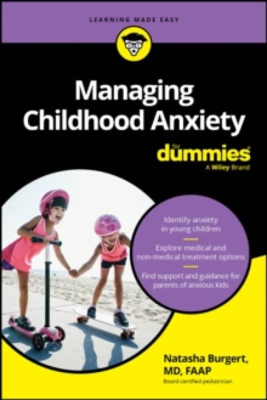 Managing Childhood Anxiety For Dummies Paperback / softback