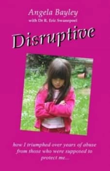 Disruptive by Angela Bayley and R. Eric Swanepoel Book