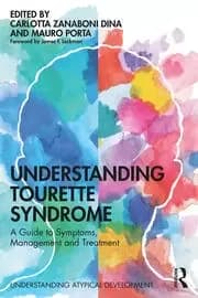 Understanding Tourette Syndrome A guide to symptoms management and treatment