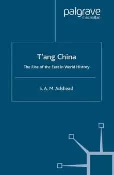 T'ang China - S. A. M. Adshead - Paperback - Used
