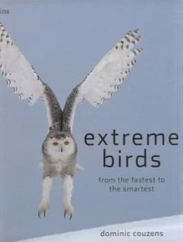 Extreme Birds by Dominic Couzens Hardback