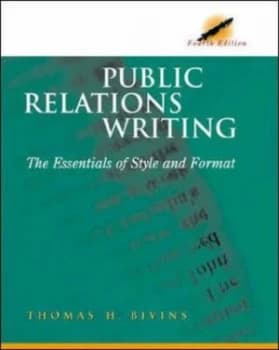 Public Relations Writing by Thomas H Bivins and Thomas H Bivins Hardback