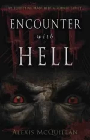 Encounter with hell by Alexis McQuillan