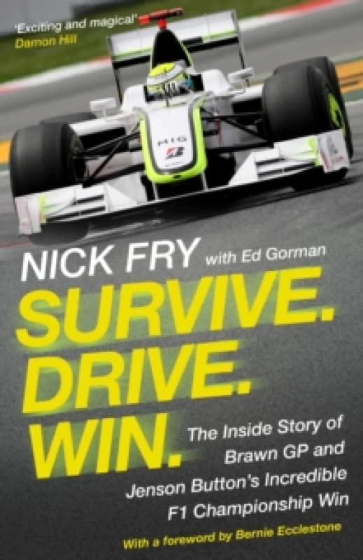 Survive. Drive. Win. : The Inside Story of Brawn GP and Jenson Button's Incredible F1 Championship Win Paperback / softback