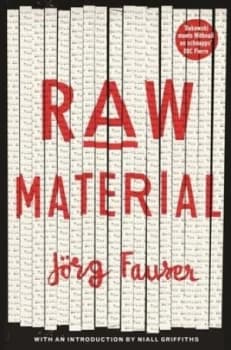 Raw Material by Jorg Fauser Book
