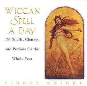 Wiccan Spell a Day by Sirona Knight Hardback