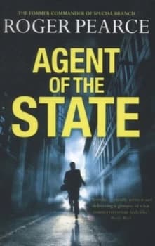 Agent of the State by Roger Pearce Book
