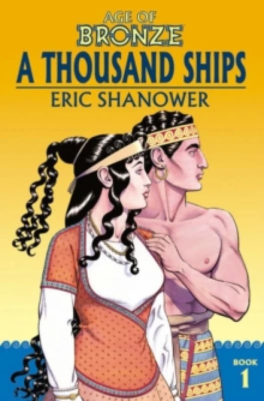 Age of Bronze Volume 1: A Thousand Ships (New Edition) Paperback / softback