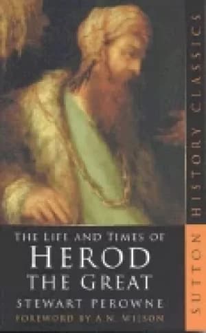 life and times of herod the great