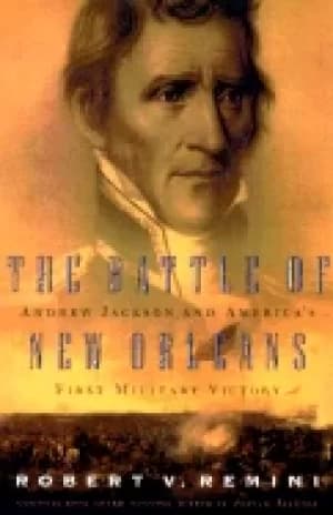 battle of new orleans andrew jackson and americas first military victory