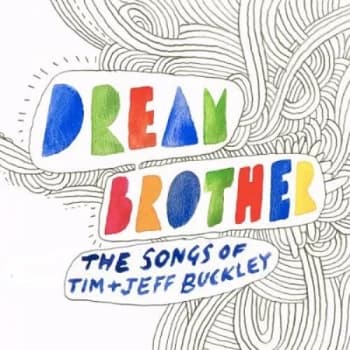 Jeff Buckley Dream Brother - The Songs Of Tim & Jeff Buckley 2005 UK CD album FTH008CD