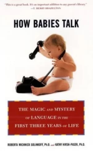 How babies talk by Roberta Michnick Golinkoff