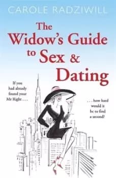 The widows guide to sex & dating by Carole Radziwill