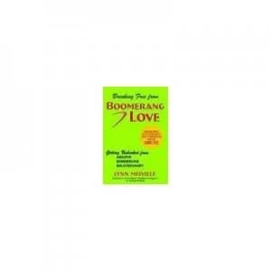 Breaking Free from Boomerang Love by Lynn Melville and Ashleigh Brilliant Paperback