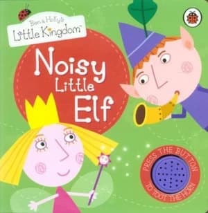 Noisy Little Elf by Neville Astley and Mark Baker Hardback