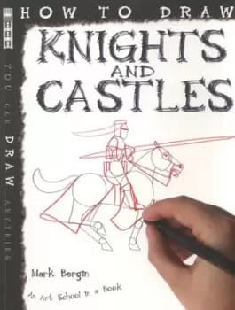 How to draw knights and castles by Mark Bergin