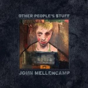 Other Peoples Stuff by John Mellencamp CD Album