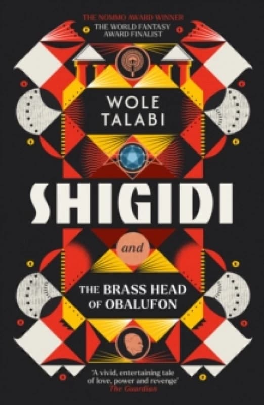 Shigidi and the Brass Head of Obalufon : The Nebula Award finalist and gripping magical heist novel Paperback / softback