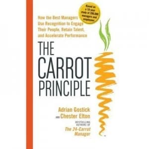 The Carrot Principle by Adrian Robert Gostick and Chester Elton Book