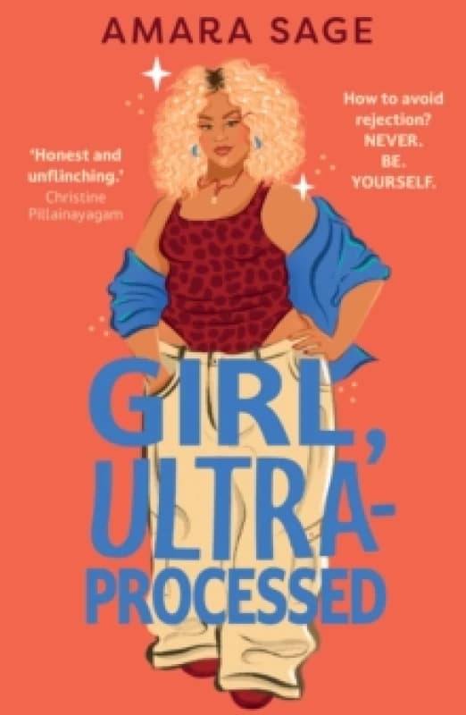 Girl, Ultra-Processed : A bold, body-positive YA about friendship, dating and self-love. Paperback / softback