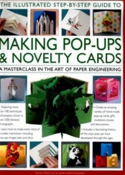 The Illustrated Step-by-Step Guide to Making Pop-Ups and Novelty Cards by Trish Phillips Hardback