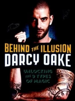 Behind the Illusion by Darcy Oake Hardback