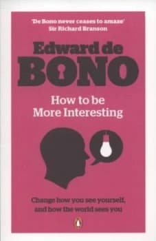 How to Be More Interesting by Bono Edward De Book
