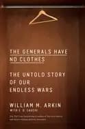 generals have no clothes the untold story of our endless wars