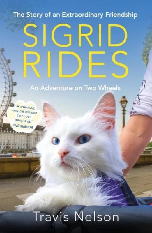 Sigrid Rides : The Story of an Extraordinary Friendship and An Adventure on Two Wheels Paperback / softback