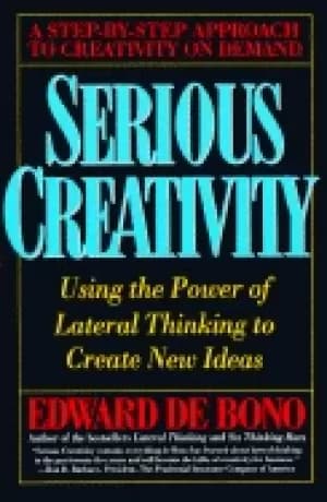serious creativity using the power of lateral thinking to create new ideas