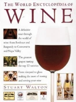The World Encyclopedia of Wine by Stuart Walton Hardback