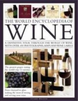 The World Encyclopedia of Wine by Stuart Walton Book
