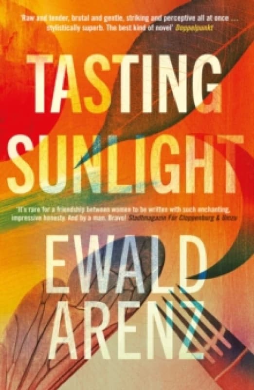 Tasting Sunlight : The uplifting, exquisite BREAKOUT BESTSELLER Paperback / softback
