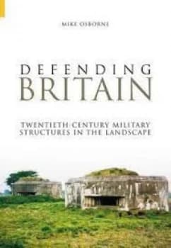 Defending Britain by Mike Osborne
