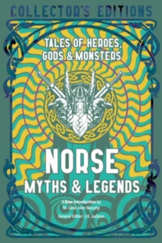 Norse Myths & Legends : Tales of Heroes, Gods & Monsters Hardback