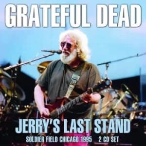Jerrys Last Stand Soldier Field Chicago 1995 by The Grateful Dead CD Album