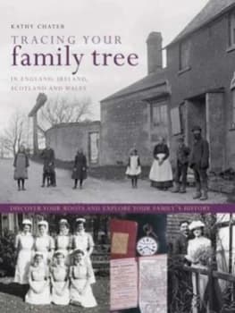 Tracing Your Family Tree by Kathy Chater Hardback