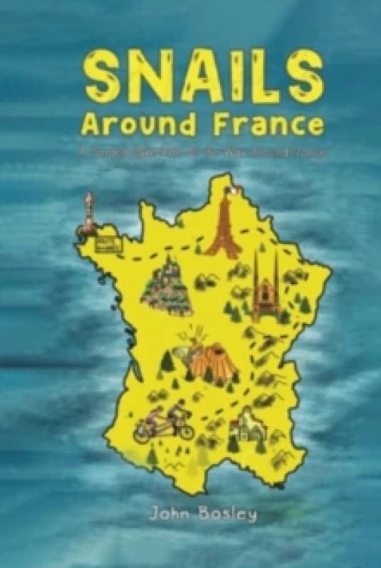 Snails Around France. Hardback. By John Bosley Books
