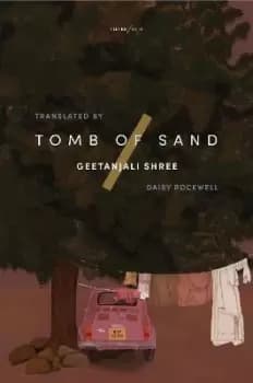 Tomb of Sand by Geetanjali Shree
